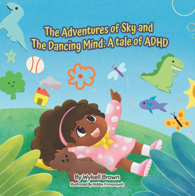The Adventures of Sky and the Dancing Mind: A Tale of ADHD